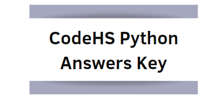 CodeHS Python Answers Key