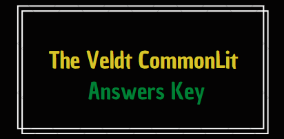 The Veldt CommonLit Answers Key