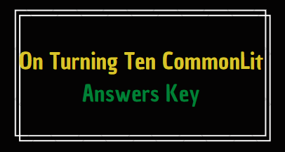 On Turning Ten CommonLit Answers Key