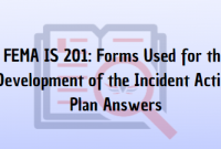FEMA IS 201 Forms Used for the Development of the Incident Action Plan Answers