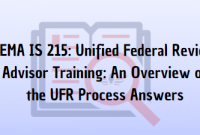 FEMA IS 215 Unified Federal Review Advisor Training An Overview of the UFR Process Answers