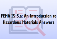 FEMA IS-5.a An Introduction to Hazardous Materials Answers