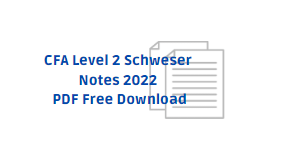 CFA Level 2 Schweser Notes 2022 PDF Free Download