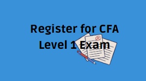 How to Register for CFA Level 1 Exam