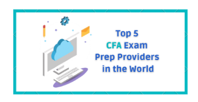 Top 5 CFA Exam Prep Providers in the World