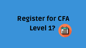 When Can I Register for CFA Level 1